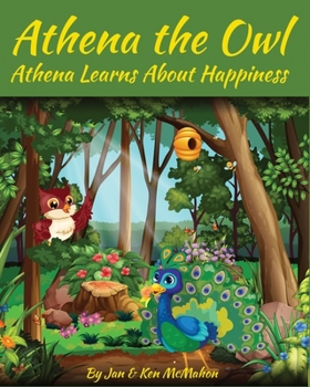 Paperback Athena the Owl: Athena Learns About Happiness Book