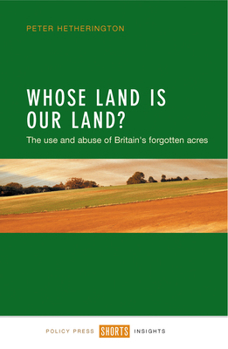 Paperback Whose Land Is Our Land?: The Use and Abuse of Britain's Forgotten Acres Book