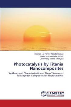 Paperback Photocatalysis by Titania Nanocomposites Book