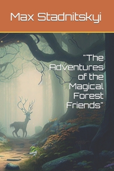 Paperback The Adventures of the Magical Forest Friends Book
