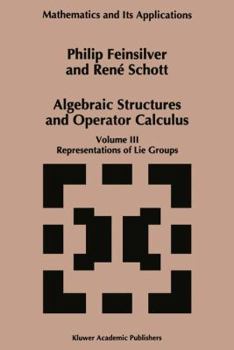 Paperback Algebraic Structures and Operators Calculus: Volume III: Representations of Lie Groups Book