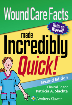 Paperback Wound Care Facts Made Incredibly Quick Book