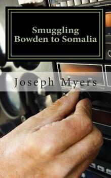 Paperback Smuggling Bowden to Somalia Book