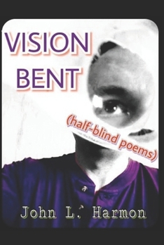 Paperback VISION BENT (half-blind poems) Book