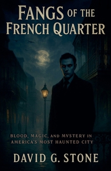 Fangs of the French Quarter: Real Vampire Encounters in New Orleans