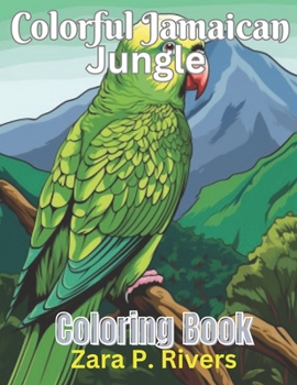 Colorful Jamaican Jungle: Coloring Book