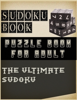Paperback The Ultimate Sudoku: 200 Sudoku Games with Answers - Gift for Adults or Kids - (PUZZLED FUN) Book