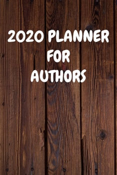 Paperback 2020 Planner for Authors: Cool Wood Themed Daily Weekly Monthly 2020 - 2021 Planner / Organizer / Diary - Christmas Gift Book