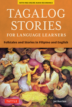 Paperback Tagalog Stories for Language Learners: Folktales and Stories in Filipino and English (Free Online Audio) Book