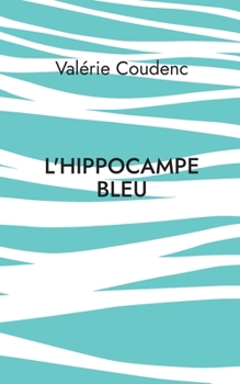 Paperback L'hippocampe bleu [French] Book
