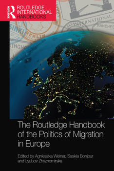 Paperback The Routledge Handbook of the Politics of Migration in Europe Book