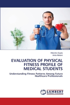 Evaluation of Physical Fitness Profile of Medical Students