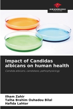 Paperback Impact of Candidas albicans on human health Book