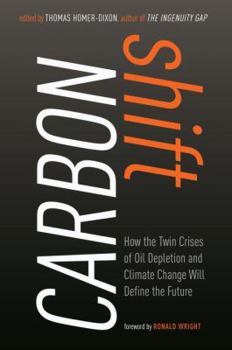 Hardcover Carbon Shift: How the Twin Crises of Oil Depletion and Climate Change Will Define the Future Book