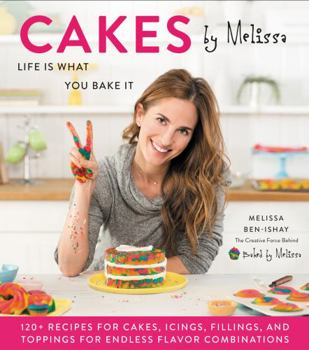 Hardcover Cakes by Melissa: Life Is What You Bake It Book