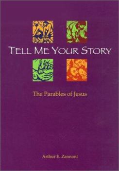 Paperback Tell Me Your Story: The Parables of Jesus Book