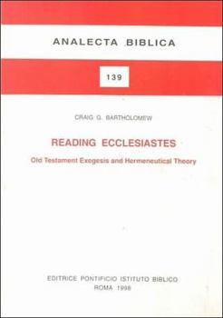 Paperback Reading Ecclesiastes: Old Testament Exegesis and Hermenuetical Book