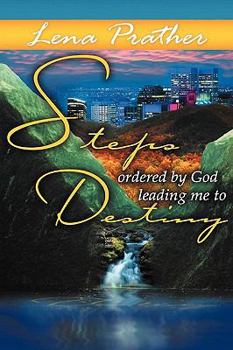 Paperback Steps Ordered By God: Leading Me To Destiny Book