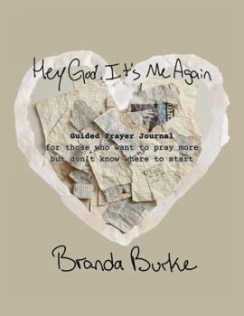 Paperback Hey God, It's Me Again - Guided Prayer Journal Book