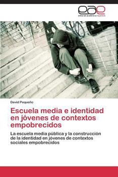 Paperback Escuela Media E Identidad En Jovenes de Contextos Empobrecidos [Spanish] Book