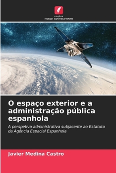 O espaço exterior e a administração pública espanhola
