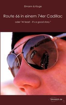 Paperback Route 66 in einem 74er Cadillac: oder "At least - it's a good story" [German] Book