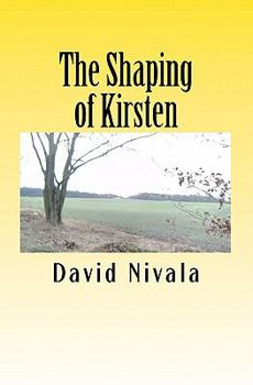 Paperback The Shaping of Kirsten Book