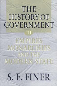 Paperback History of Government from the Earliest Times: Empires, Monarchies, and the Modern State Book