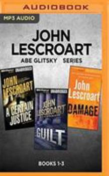 MP3 CD John Lescroart Abe Glitsky Series: Books 1-3: A Certain Justice, Guilt, Damage Book