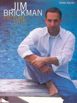 Paperback Jim Brickman -- Picture This: Piano Solos Book
