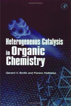 Hardcover Heterogeneous Catalysis in Organic Chemistry Book