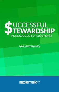 Paperback Successful Stewardship: Taking Good Care of God's Money Book