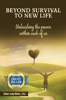 Paperback Beyond Survival to NEW Life: Unleashing the power within each of us Book