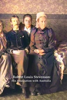 Paperback Robert Louis Stevenson: His Association with Australia Book