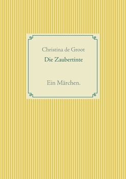 Paperback Die Zaubertinte: Ein Märchen. [German] Book