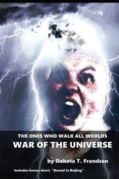 Paperback The Ones Who Walk All Worlds: War of the Univere Book