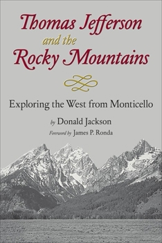 Paperback Thomas Jefferson & the Stony Mountains: Exploring the West from Monticello Book