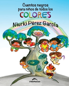 Paperback Cuentos negros para niños de todos los colores [Spanish] Book