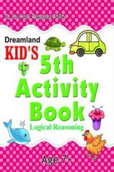23 kIDS 5TH aCTIVITY 7+ lOGICAL REASONING [Paperback] Na