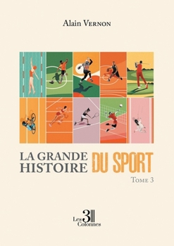 Paperback La Grande Histoire du Sport - Tome 3 [French] Book