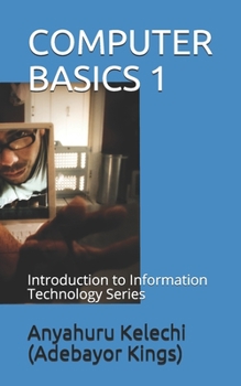 Paperback Computer Basics 1: Introduction to Information Technology Series Book