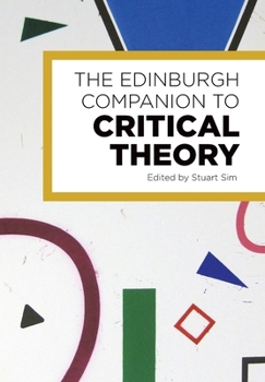 The Edinburgh Companion to Critical Theory - Book  of the Edinburgh Companions