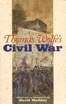Paperback Thomas Wolfe's Civil War Book
