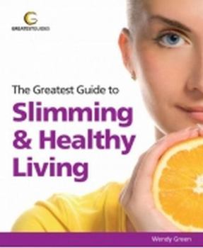 Paperback The Greatest Guide to Slimming & Healthy Living Book