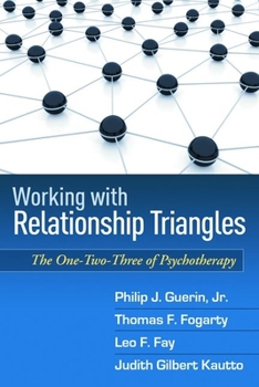 Hardcover Working with Relationship Triangles: The One-Two-Three of Psychotherapy Book