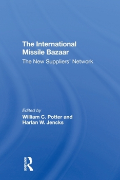 Paperback The International Missile Bazaar: The New Suppliers' Network Book