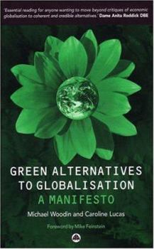 Paperback Green Alternatives to Globalisation: A Manifesto Book
