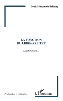 Paperback La Fonction Du Libre-Arbitre: Légitimation II [French] Book