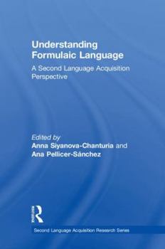 Hardcover Understanding Formulaic Language: A Second Language Acquisition Perspective Book