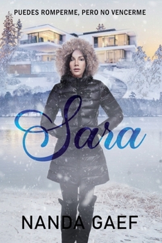 Paperback Sara: Puedes romperme, pero no vencerme [Spanish] Book